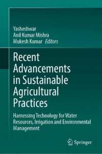 Recent Advancements in Sustainable Agricultural Practices : Harnessing Technology for Water Resources, Irrigation and Environmental Management