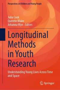 Longitudinal Methods in Youth Research : Understanding Young Lives Across Time and Space (Perspectives on Children and Young People)