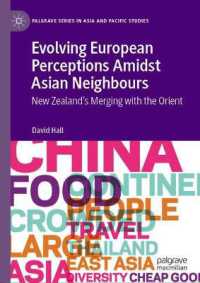 Evolving European Perceptions Amidst Asian Neighbours : New Zealand's Merging with the Orient (Palgrave Series in Asia and Pacific Studies)