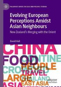 Evolving European Perceptions Amidst Asian Neighbours : New Zealand's Merging with the Orient (Palgrave Series in Asia and Pacific Studies)