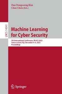 Machine Learning for Cyber Security : 5th International Conference, ML4CS 2023, Yanuca Island, Fiji, December 4-6, 2023, Proceedings (Lecture Notes in Computer Science)