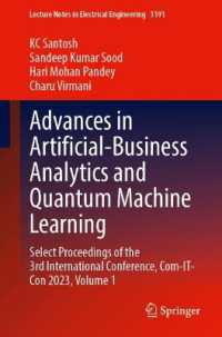 Advances in Artificial-Business Analytics and Quantum Machine Learning : Select Proceedings of the 3rd International Conference, Com-IT-Con 2023, Volume 1 (Lecture Notes in Electrical Engineering)