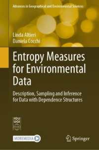 Entropy Measures for Environmental Data : Description, Sampling and Inference for Data with Dependence Structures (Advances in Geographical and Environmental Sciences)