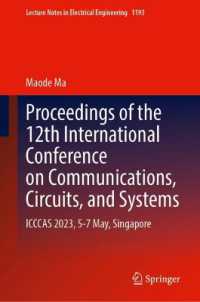Proceedings of the 12th International Conference on Communications, Circuits, and Systems : ICCCAS 2023, 5-7 May, Singapore (Lecture Notes in Electrical Engineering)