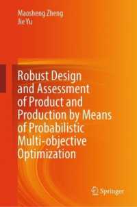 Robust Design and Assessment of Product and Production by Means of Probabilistic Multi-Objective Optimization