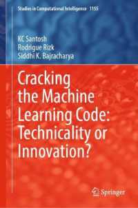 Cracking the Machine Learning Code: Technicality or Innovation? (Studies in Computational Intelligence)