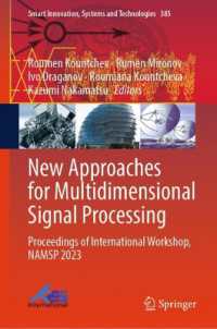 New Approaches for Multidimensional Signal Processing : Proceedings of International Workshop, NAMSP 2023 (Smart Innovation, Systems and Technologies) （2024）