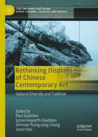 Rethinking Displays of Chinese Contemporary Art : Cultural Diversity and Tradition (Contemporary East Asian Visual Cultures, Societies and Politics)