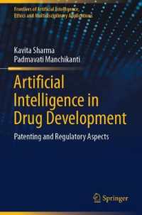 Artificial Intelligence in Drug Development : Patenting and Regulatory Aspects (Frontiers of Artificial Intelligence, Ethics and Multidisciplinary Applications)