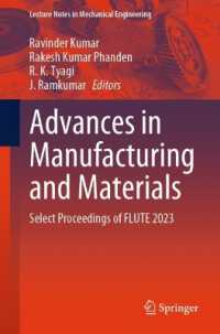 Advances in Manufacturing and Materials : Select Proceedings of FLUTE 2023 (Lecture Notes in Mechanical Engineering)