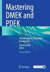 Mastering DMEK and PDEK : Thin Membrane Endothelial Keratoplasty （2ND）