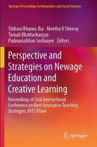 Perspective and Strategies on Newage Education and Creative Learning : Proceedings of 2nd International Conference on Best Innovative Teaching Strategies, BITS Pilani (Springer Proceedings in Humanities and Social Sciences)