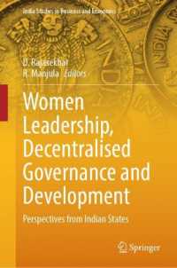 Women Leadership, Decentralised Governance and Development : Perspectives from Indian States (India Studies in Business and Economics) （2025）