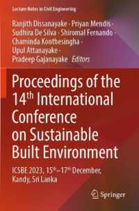 Proceedings of the 14th International Conference on Sustainable Built Environment : ICSBE 2023, 15th-17th December, Kandy, Sri Lanka (Lecture Notes in Civil Engineering)
