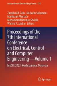 Proceedings of the 7th International Conference on Electrical, Control and Computer Engineering-Volume 1 : InECCE 2023, Kuala Lumpur, Malaysia (Lecture Notes in Electrical Engineering) （2024）