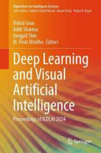 Deep Learning and Visual Artificial Intelligence : Proceedings of ICDLAI 2024 (Algorithms for Intelligent Systems) （2024）