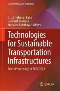 Technologies for Sustainable Transportation Infrastructures : Select Proceedings of SIIOC 2023 (Lecture Notes in Civil Engineering)