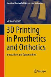 3D Printing in Prosthetics and Orthotics : Innovations and Opportunities (Biomedical Materials for Multi-functional Applications)
