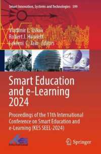 Smart Education and e-Learning 2024 : Proceedings of the 11th International Conference on Smart Education and e-Learning (KES SEEL-2024) (Smart Innovation, Systems and Technologies)