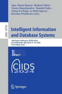 Intelligent Information and Database Systems : 16th Asian Conference, ACIIDS 2024, Ras Al Khaimah, UAE, April 15-18, 2024, Proceedings, Part I (Lecture Notes in Computer Science) （2024）