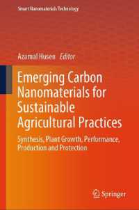 Emerging Carbon Nanomaterials for Sustainable Agricultural Practices : Synthesis, Plant Growth, Performance, Production and Protection (Smart Nanomaterials Technology) （2025）