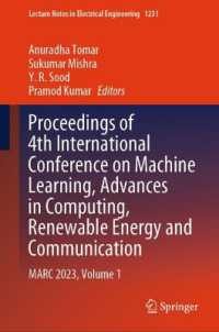 Proceedings of 4th International Conference on Machine Learning, Advances in Computing, Renewable Energy and Communication : MARC 2023, Volume 1 (Lecture Notes in Electrical Engineering) （2024）