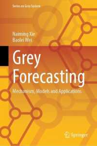 Grey Forecasting : Mechanism, Models and Applications (Series on Grey System) （2024）