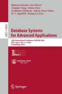 Database Systems for Advanced Applications : 29th International Conference, DASFAA 2024, Gifu, Japan, July 2-5, 2024, Proceedings, Part I (Lecture Notes in Computer Science) （2024）