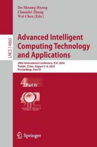 Advanced Intelligent Computing Technology and Applications : 20th International Conference, ICIC 2024, Tianjin, China, August 5-8, 2024, Proceedings, Part IV (Lecture Notes in Computer Science) （2024）