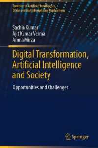 Digital Transformation, Artificial Intelligence and Society : Opportunities and Challenges (Frontiers of Artificial Intelligence, Ethics and Multidisciplinary Applications) （2025）