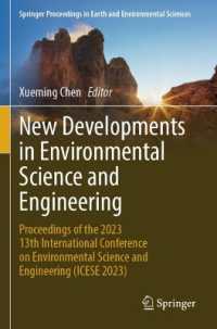 New Developments in Environmental Science and Engineering : Proceedings of the 2023 13th International Conference on Environmental Science and Engineering (ICESE 2023) (Springer Proceedings in Earth and Environmental Sciences)