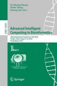 Advanced Intelligent Computing in Bioinformatics : 20th International Conference, ICIC 2024, Tianjin, China, August 5-8, 2024, Proceedings, Part I (Lecture Notes in Bioinformatics) （2024）