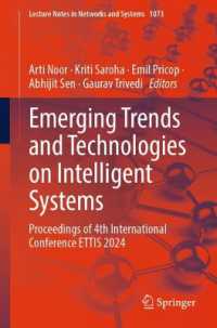 Emerging Trends and Technologies on Intelligent Systems : Proceedings of 4th International Conference ETTIS 2024 (Lecture Notes in Networks and Systems) （2025）