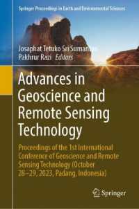 Advances in Geoscience and Remote Sensing Technology : Proceedings of the 1st International Conference of Geoscience and Remote Sensing Technology (October 28-29, 2023, Padang, Indonesia) (Springer Proceedings in Earth and Environmental Sciences)