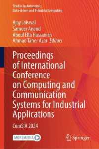 Proceedings of International Conference on Computing and Communication Systems for Industrial Applications : ComSIA 2024 (Studies in Autonomic, Data-driven and Industrial Computing) （2024）