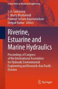 Riverine, Estuarine and Marine Hydraulics : Proceedings of Congress of the International Association for Hydraulic Environmental Engineering and Research-Asia Pacific Division (Lecture Notes in Mechanical Engineering)