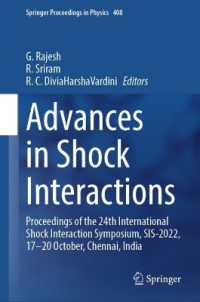 Advances in Shock Interactions : Proceedings of the 24th International Shock Interaction Symposium, SIS-2022, 17-20 October, Chennai, India