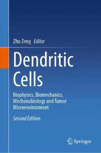 Dendritic Cells : Biophysics, Biomechanics, Mechanobiology and Tumor Microenvironment （2ND）