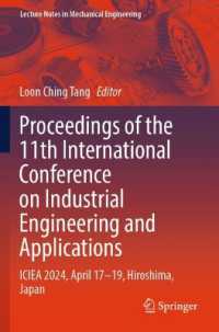 Proceedings of the 11th International Conference on Industrial Engineering and Applications : ICIEA 2024, April 17-19, Hiroshima, Japan (Lecture Notes in Mechanical Engineering)