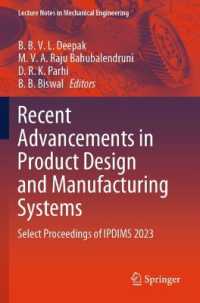 Recent Advancements in Product Design and Manufacturing Systems : Select Proceedings of IPDIMS 2023 (Lecture Notes in Mechanical Engineering)
