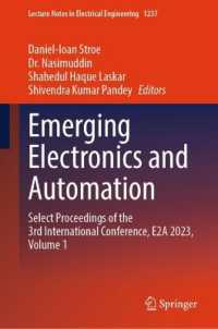 Emerging Electronics and Automation : Select Proceedings of the 3rd International Conference, E2A 2023, Volume 1 (Lecture Notes in Electrical Engineering) （2025）
