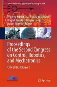 Proceedings of the Second Congress on Control, Robotics, and Mechatronics : CRM 2024, Volume 1 (Smart Innovation, Systems and Technologies) （2025）