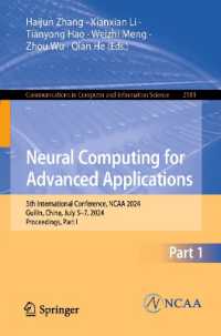 Neural Computing for Advanced Applications : 5th International Conference, NCAA 2024, Guilin, China, July 5-7, 2024, Proceedings, Part I (Communications in Computer and Information Science) （2024）