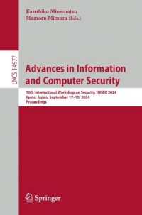 Advances in Information and Computer Security : 19th International Workshop on Security, IWSEC 2024, Kyoto, Japan, September 17-19, 2024, Proceedings (Lecture Notes in Computer Science) （2024）