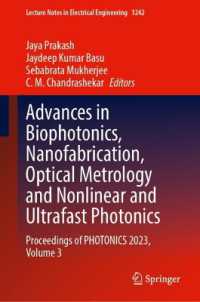 Advances in Biophotonics, Nanofabrication, Optical Metrology and Nonlinear and Ultrafast Photonics : Proceedings of PHOTONICS 2023, Volume 3 (Lecture Notes in Electrical Engineering) （2025）