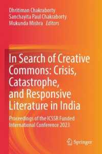 In Search of Creative Commons: Crisis, Catastrophe, and Responsive Literature in India : Proceedings of the ICSSR Funded International Conference 2023