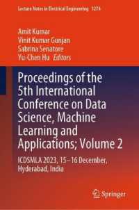 Proceedings of the 5th International Conference on Data Science, Machine Learning and Applications; Volume 2 : ICDSMLA 2023, 15-16 December, Hyderabad, India (Lecture Notes in Electrical Engineering) （2025）