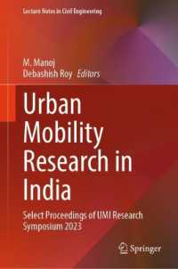 Urban Mobility Research in India : Select Proceedings of UMI Research Symposium 2023 (Lecture Notes in Civil Engineering) （2025）