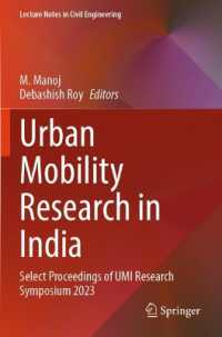 Urban Mobility Research in India : Select Proceedings of UMI Research Symposium 2023 (Lecture Notes in Civil Engineering)