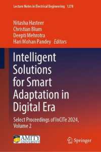 Intelligent Solutions for Smart Adaptation in Digital Era : Select Proceedings of InCITe 2024, Volume 2 (Lecture Notes in Electrical Engineering) （2024）